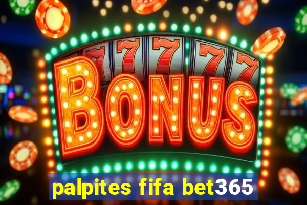 palpites fifa bet365